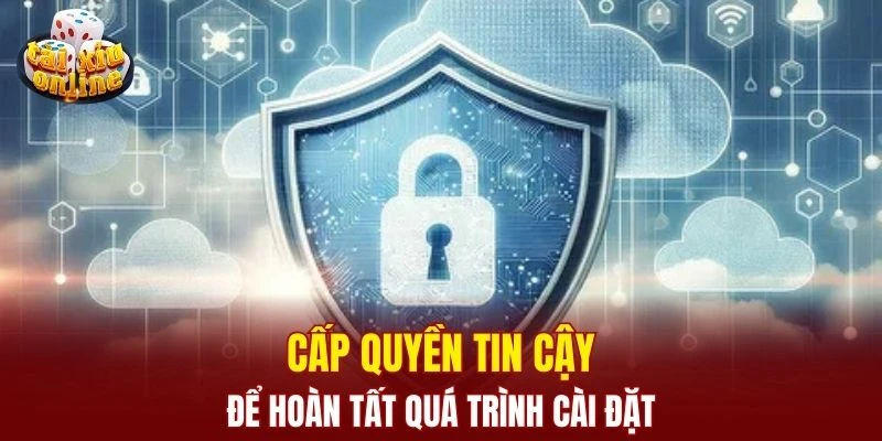 Tải App Tài Xỉu Trên iOS - Thỏa Mãn Đam Mê Cá Cược Dễ Dàng Cấp quyền tin cậy để hoàn tất quá trình cài đặt